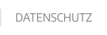 DATENSCHUTZ