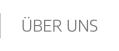 ÜBER UNS